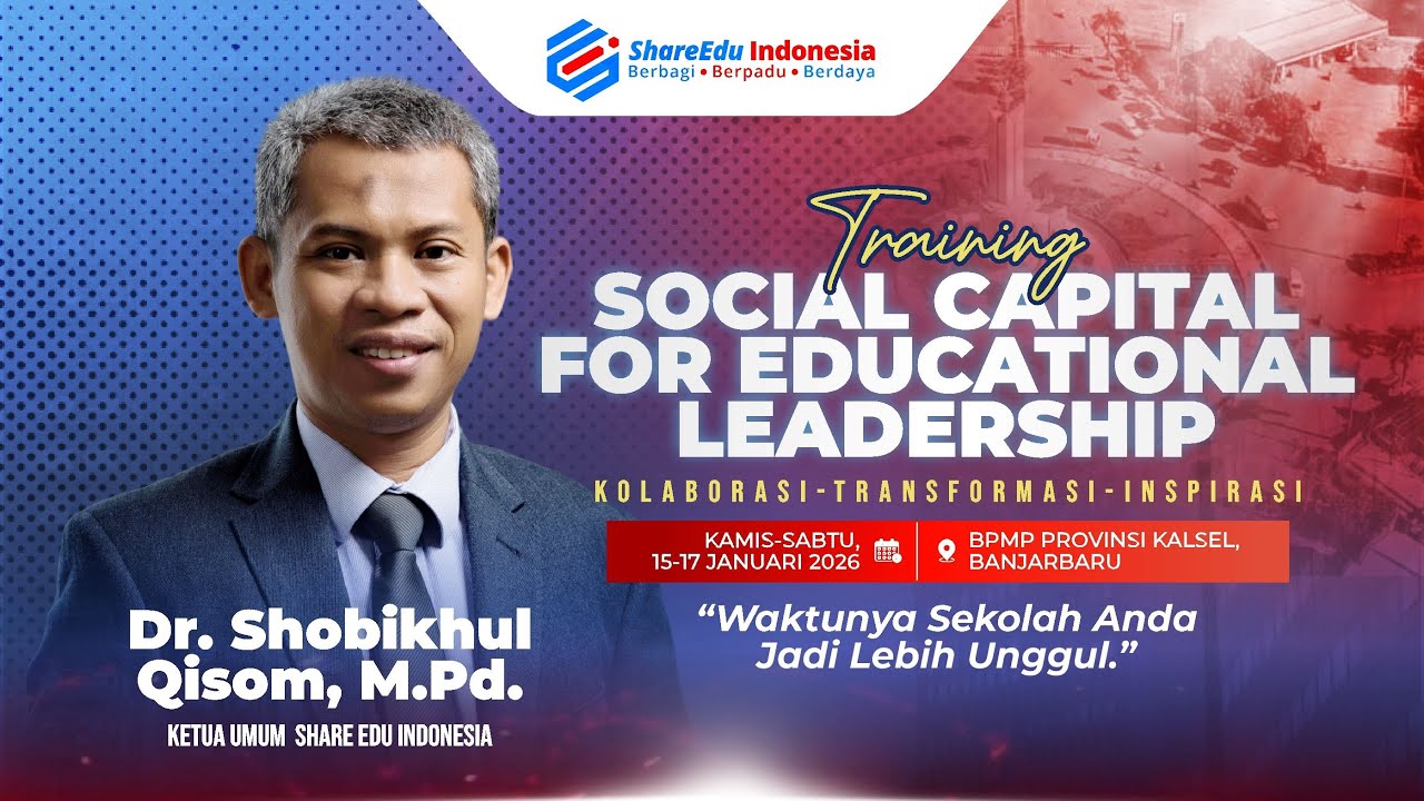PEMBUKAAN TRAINING SOCIAL CAPITAL FOR EDUCATIONAL LEADERSHIP REGIONAL KALIMANTAN