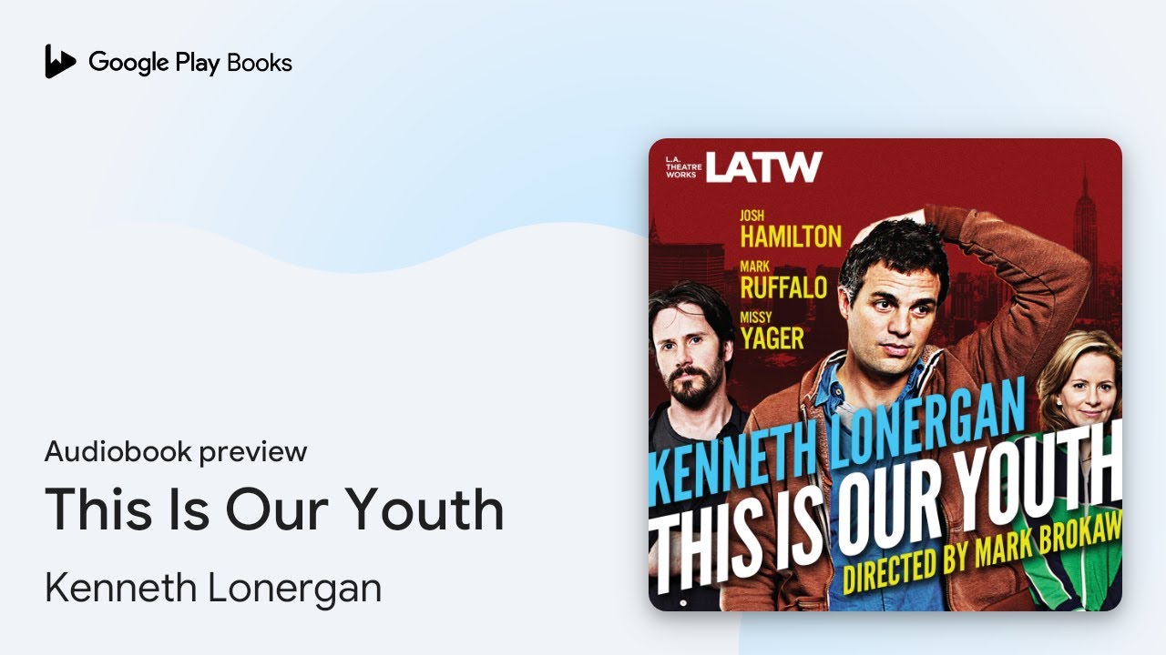 This Is Our Youth by Kenneth Lonergan &middot; Audiobook preview