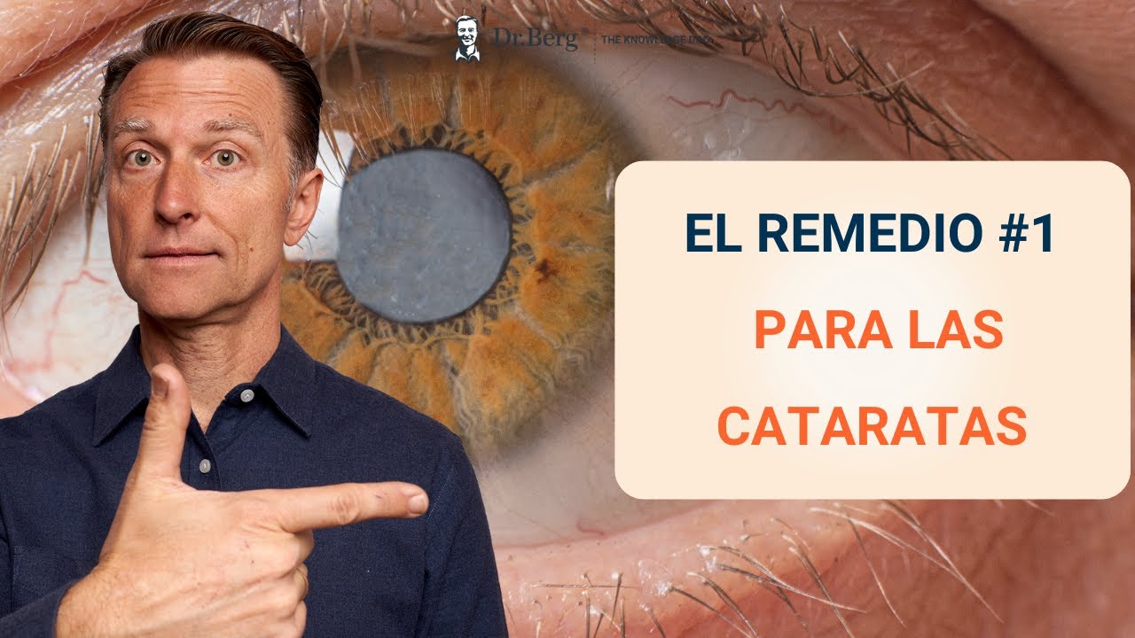 El remedio #1 para las cataratas- Dr. Eric Berg Espa&ntilde;ol