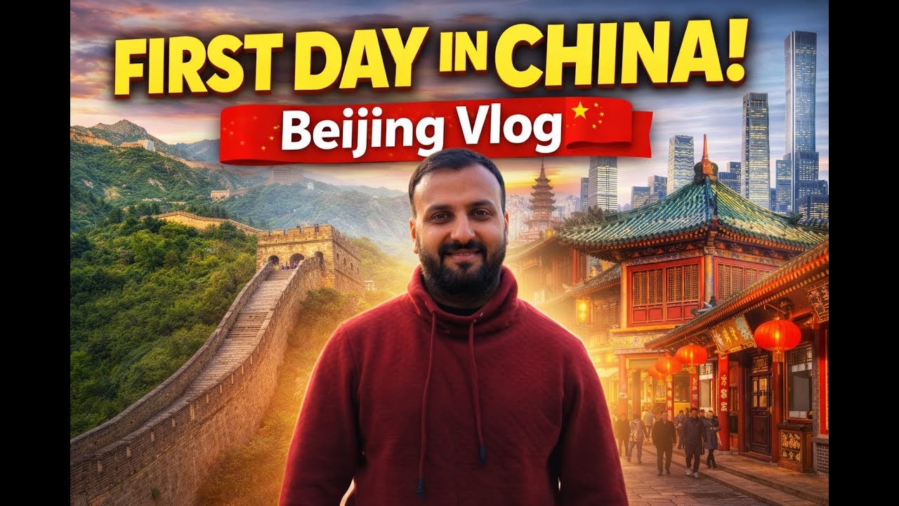 First Day in Beijing China 🇨🇳