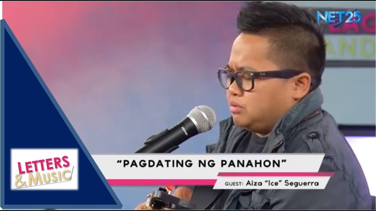ICE SEGUERRA - PAGDATING NG PANAHON (NET25 LETTERS AND MUSIC)