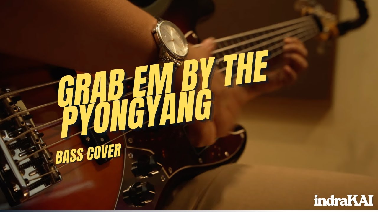 Grab Em By The Pyongyang - Nuclear Power Trio ( Bass Cover )