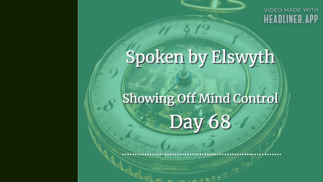 Showing Off Mind Control (Day 68) - Spoken by Elswyth - Femdom Hypnosis and Useful Training for the