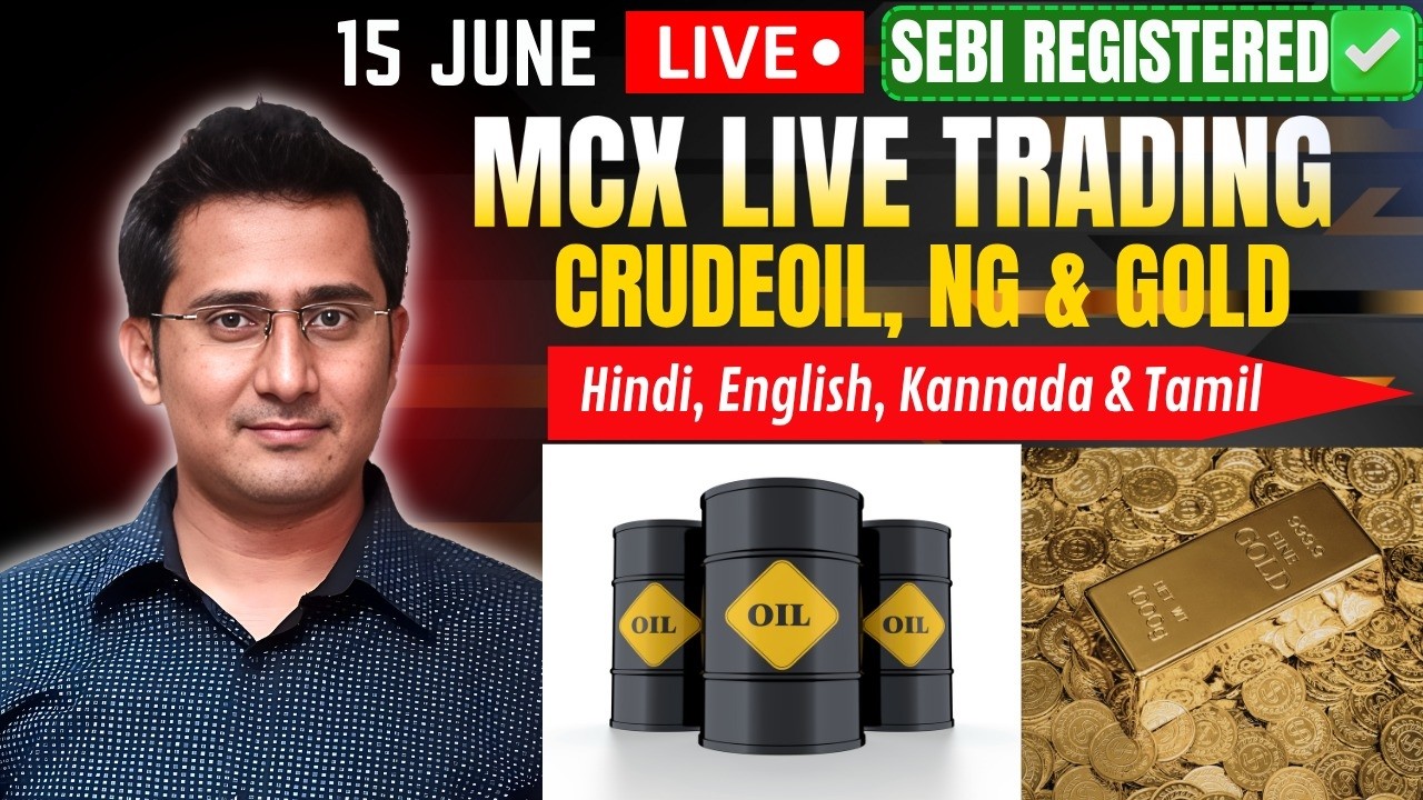 🔴Live CRUDE OIL LIVE TRADING, Gold , Natural gas trading mcx live JUNE 15