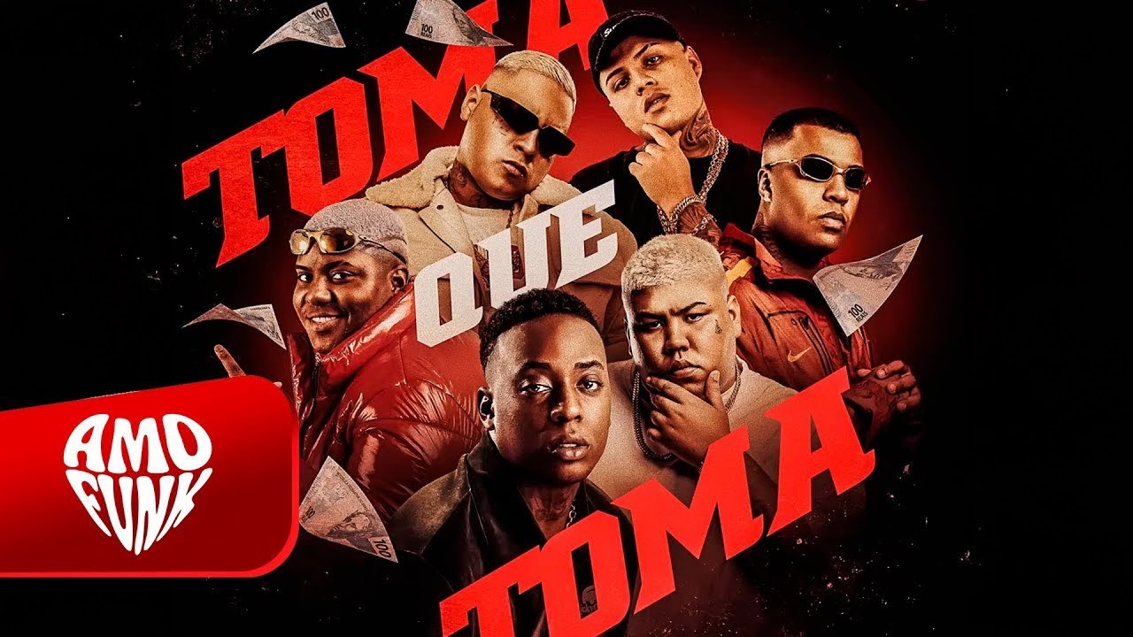 TOMA QUE TOMA - MC Negão Original, MC GP, MC Cebezinho, Ryan SP, MC Jvila, Fidelis (DJ Yuri Pedrada)