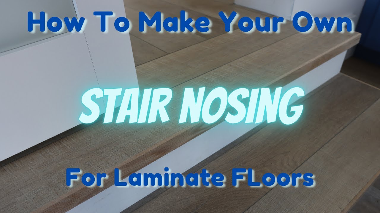 How To Make Stair Nosing for Laminate Floors