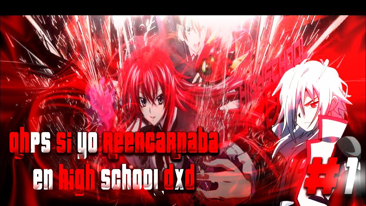 Yo soy spryzen|•¿QHPS Yo reencarnaba en High school DXD? [CAPITULO 1] Oscuridad en un corazón roto