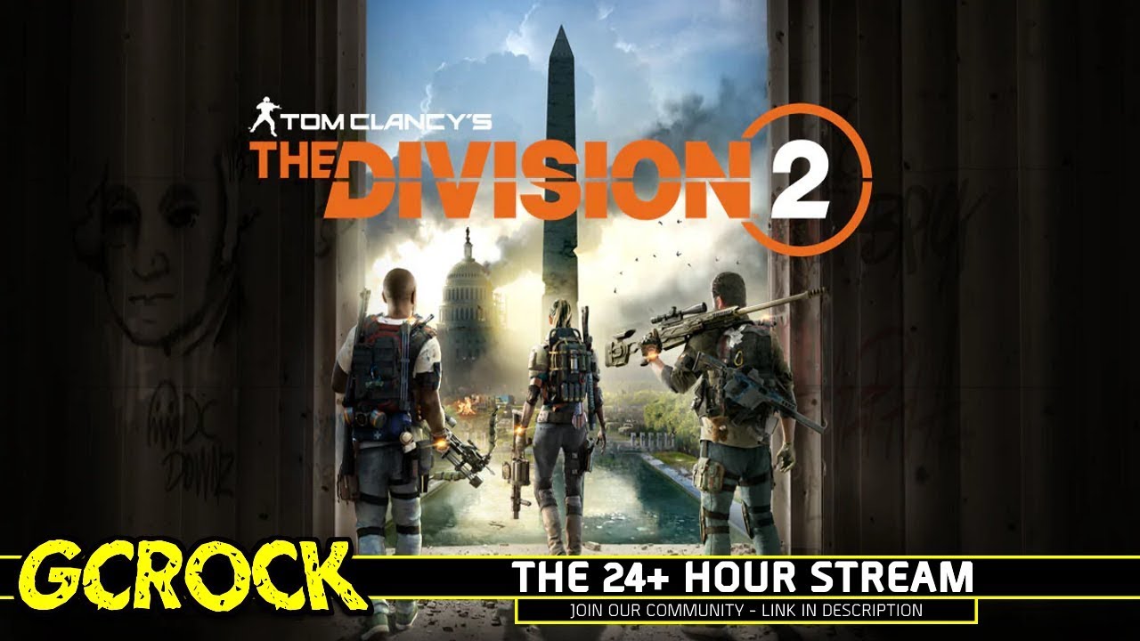 The 24+ Hour Stream! | The Division 2 - Welcome to DC | Stream No.200