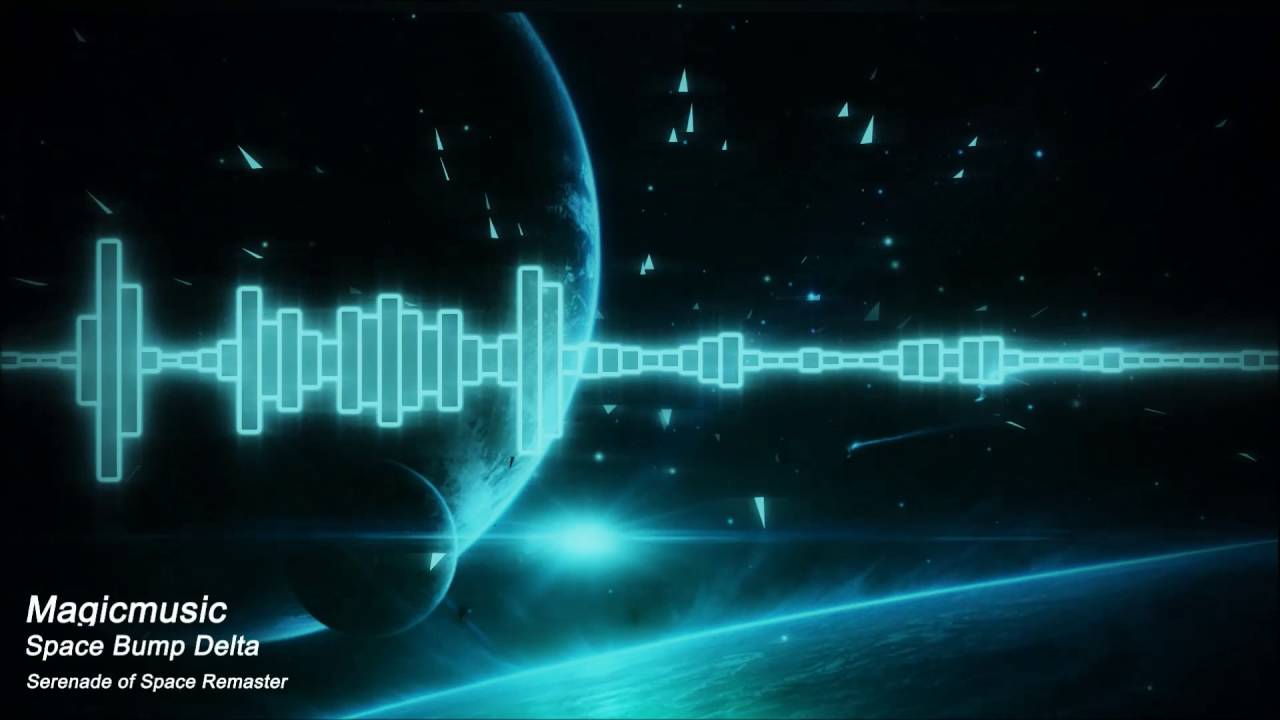 Space Bump Delta | Serenade of Space Remaster | MagicmusicX
