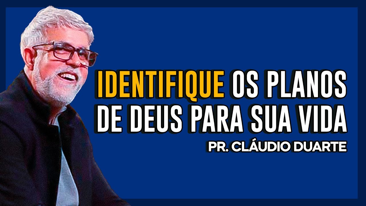 Cl&aacute;udio Duarte | COMO ENTENDER OS PLANOS DE DEUS | Vida de F&eacute;