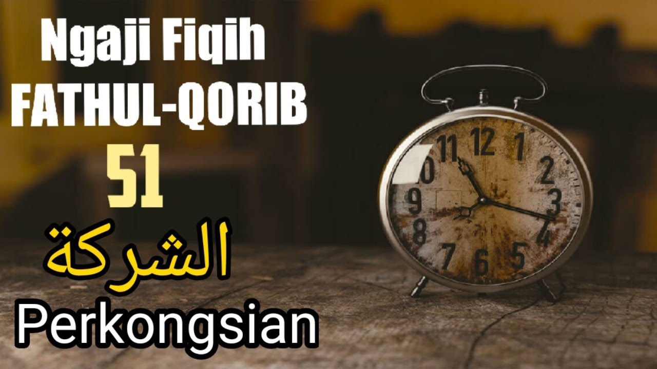Ngaji Fiqih Fathul Qorib 51 - Syirkah
