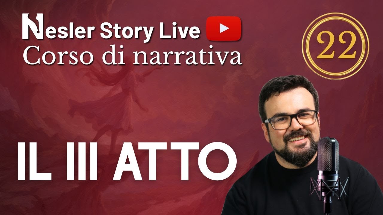 Lezione 22 - Il 3° atto
