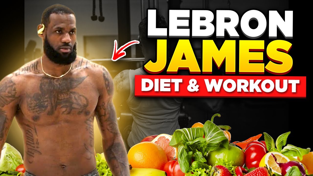 LeBron James FINALLY Revealed diet and workout routine