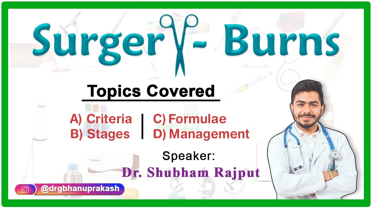 Surgery - Burns || Burns criteria, Stages of burns, Rule of nine for burns , Burns Management