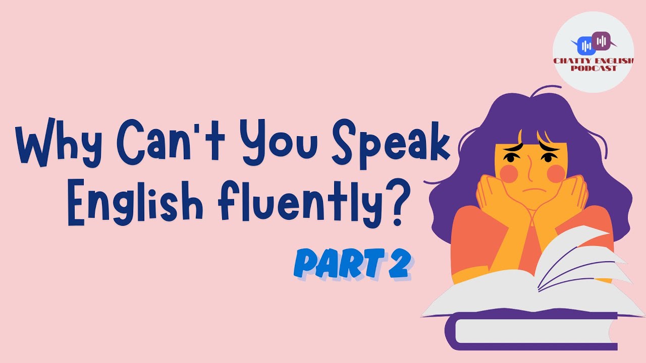 Struggle to Speak English when you understand English Part 2 | English Learning Podcast Conversation