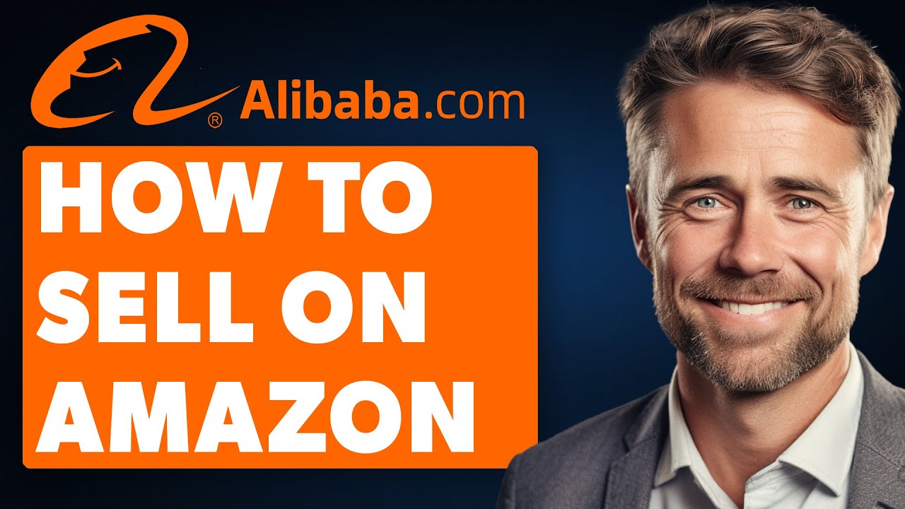 How to Sell on Amazon From Alibaba (Full 2024 Guide)