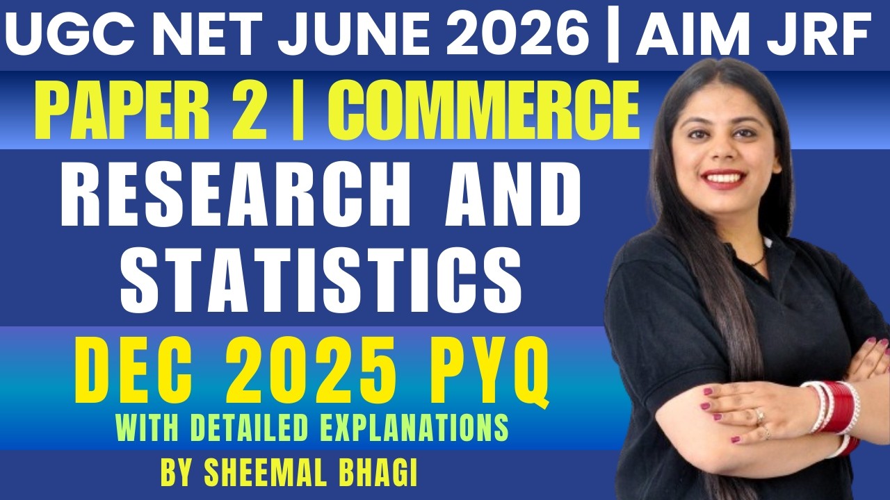 RESEARCH & STATISTICS DEC 2025 PYQ DISCUSSION | UGC NET JUNE 2026 PAPER 2 COMMERCE BY SHEEMAL MAM
