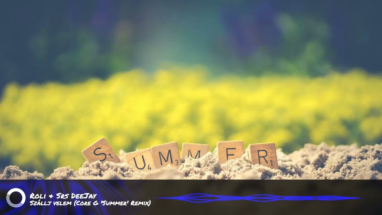 Roli & Srs DeeJay - Szállj velem (Core G 'Summer' Remix)