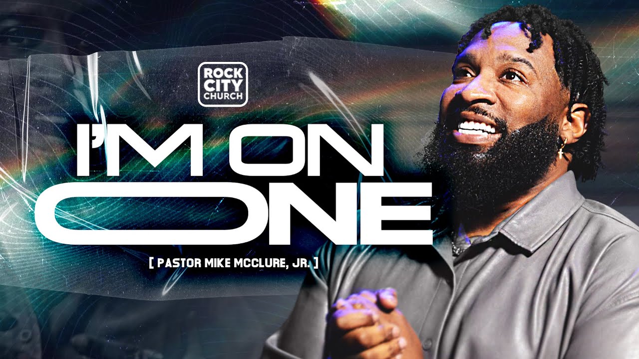 I'm On One // Pastor Mike McClure, Jr.