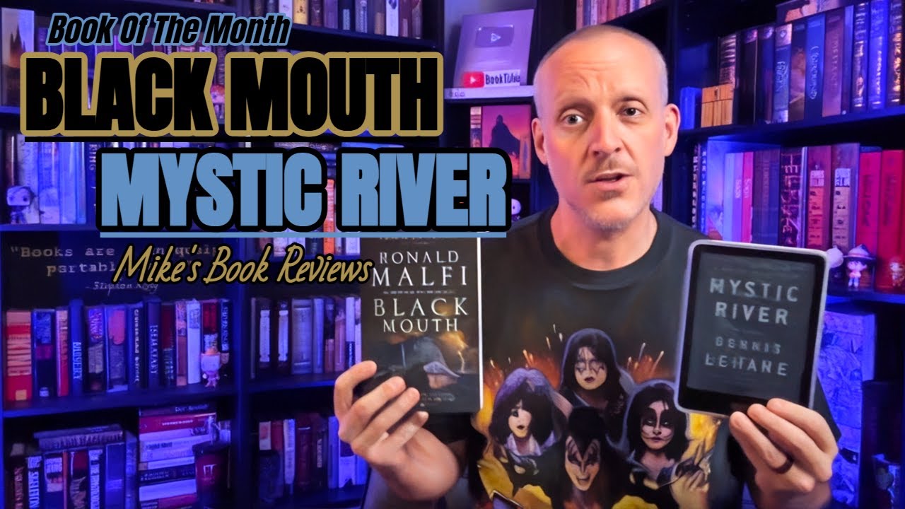Co-Book Of The Month for February 2025 | Black Mouth by Ronald Malfi & Mystic River by Dennis Lehane
