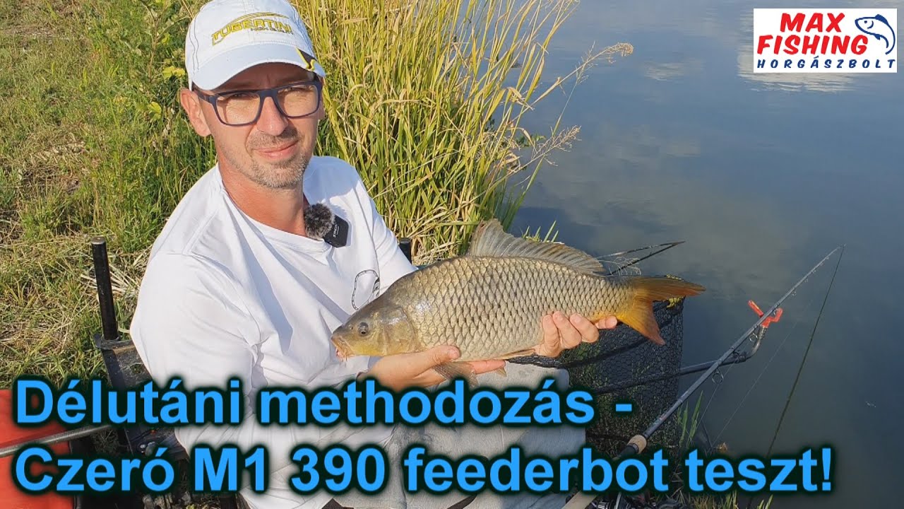 Délutáni methodozás + Czeró M1 390 feederbot teszt!
