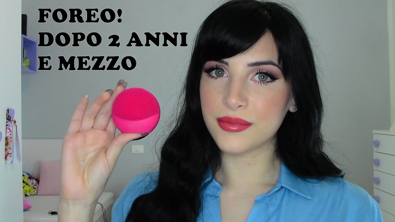 RECENSIONE FOREO DOPO 2 ANNI E MEZZO DI UTILIZZO!