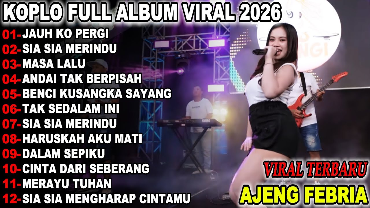 JAUH KO PERGI TERBARU AJENG FEBRIA DANGDUT KOPLO FULL ALBUM TERBARU 2025!