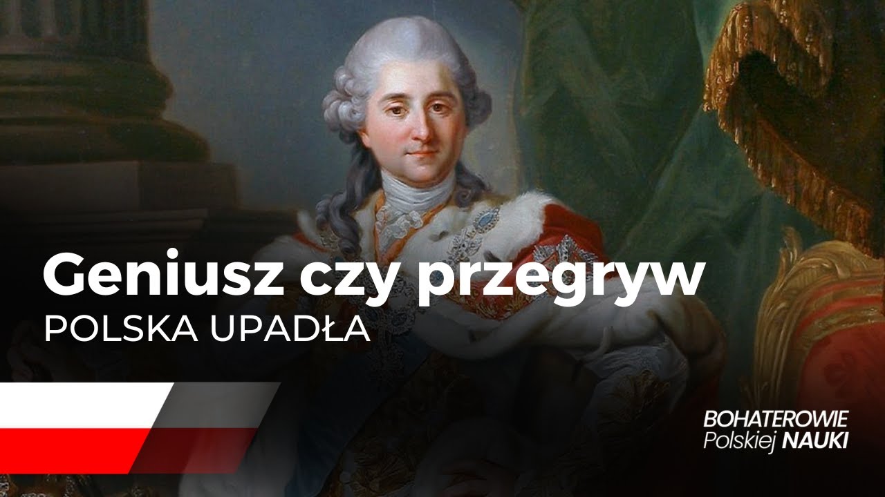 Stanisław August Poniatowski - Ostatni król Rzeczypospolitej