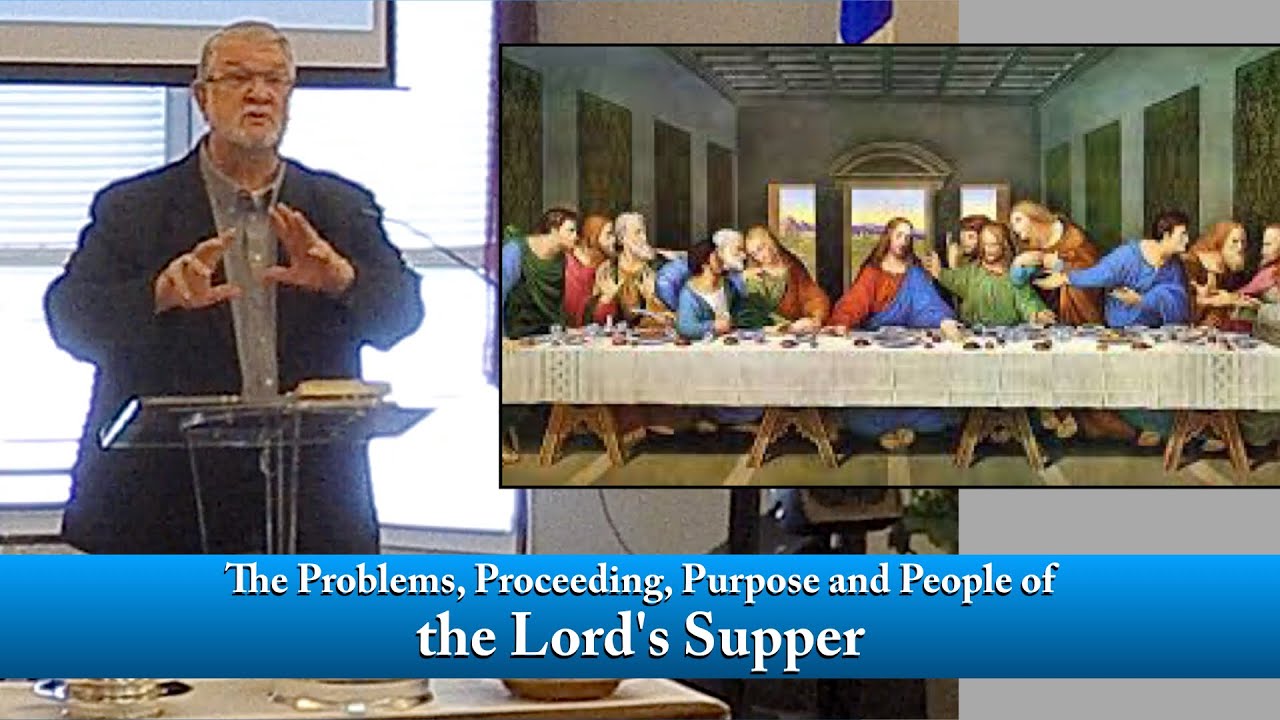 Harper Creek Baptist Church, The Problems, Proceeding, Purpose and People of the Lord's Supper