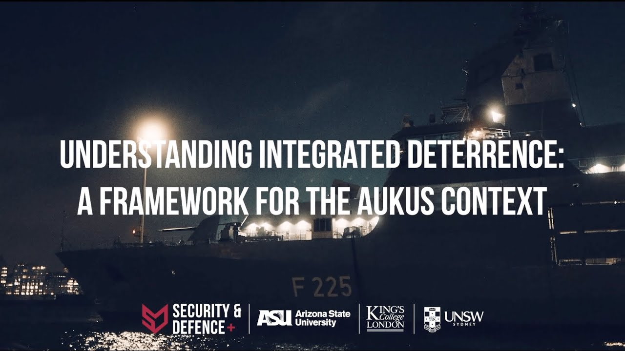 Understanding Integrated Deterrence: A Framework for the AUKUS Context