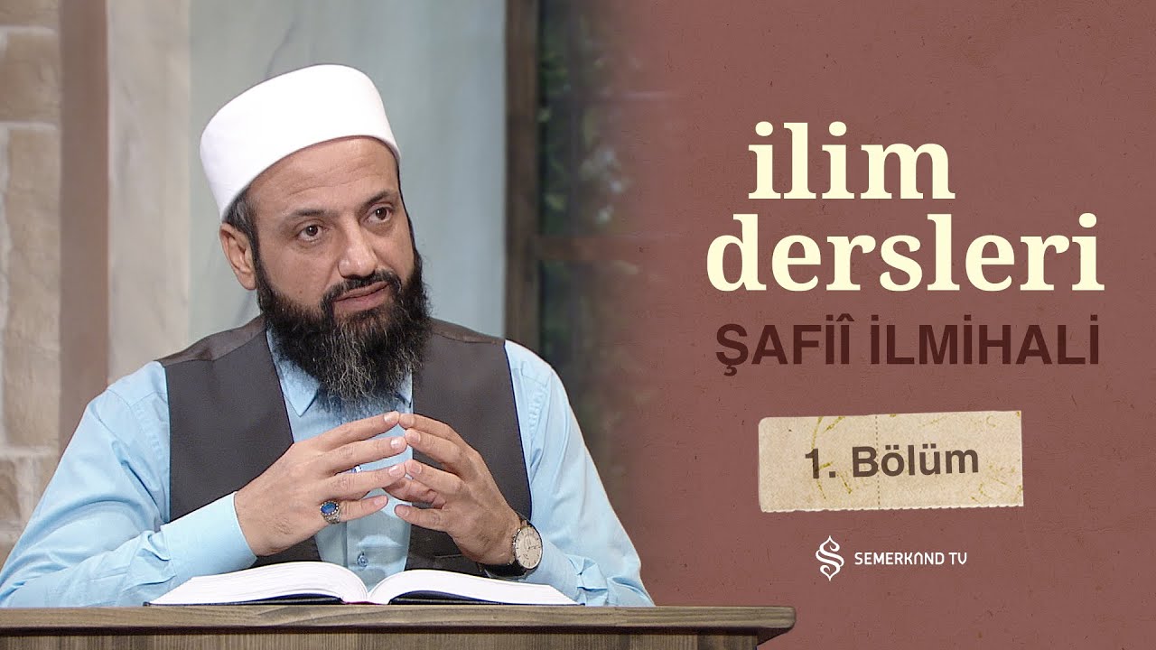 Şafiî Fıkhına Giriş - İlim Dersleri  Şafiî İlmihali | 1. Bölüm