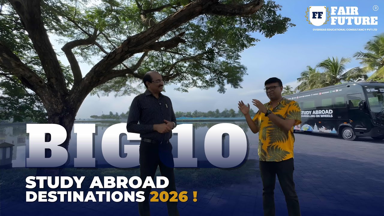 What are the Big 10 Study Abroad Destinations 2026 ? @baijunnairofficial @fairfutureindia