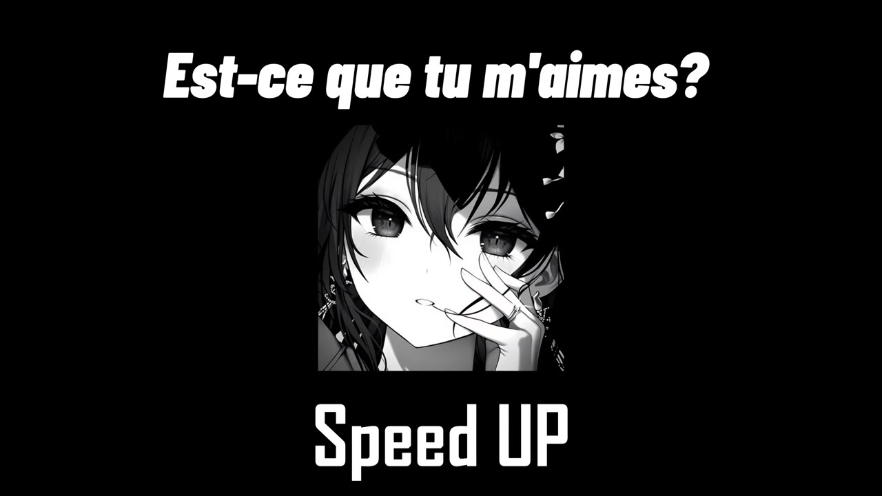 Est-ce que tu m'aimes? - Maître Gims Speed Up