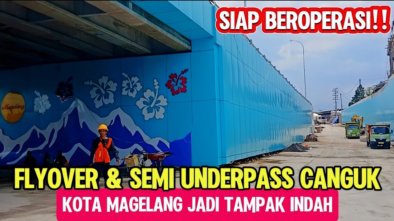 FLYOVER & SEMI UNDERPASS CANGUK YANG IKONIK SIAP BEROPERASI‼️KOTA MAGELANG JADI TAMPAK INDAH‼️