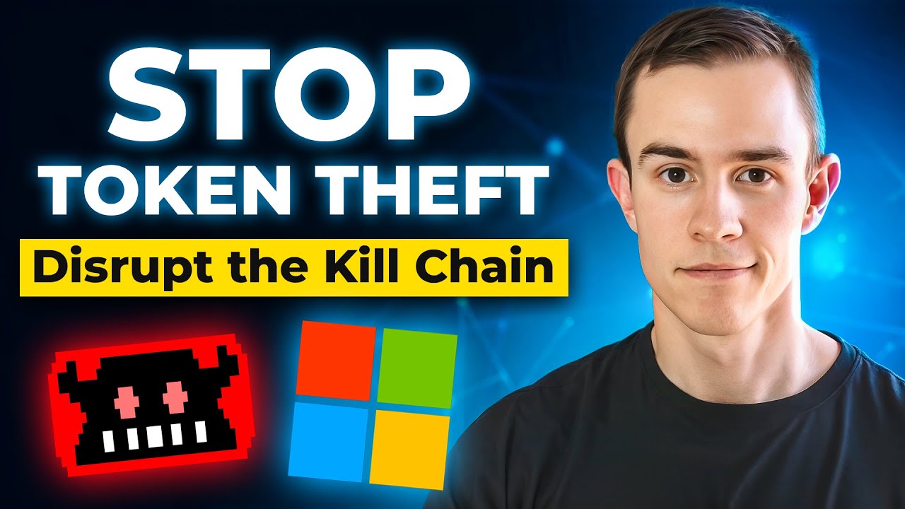 Token Theft | Disrupt the Kill Chain