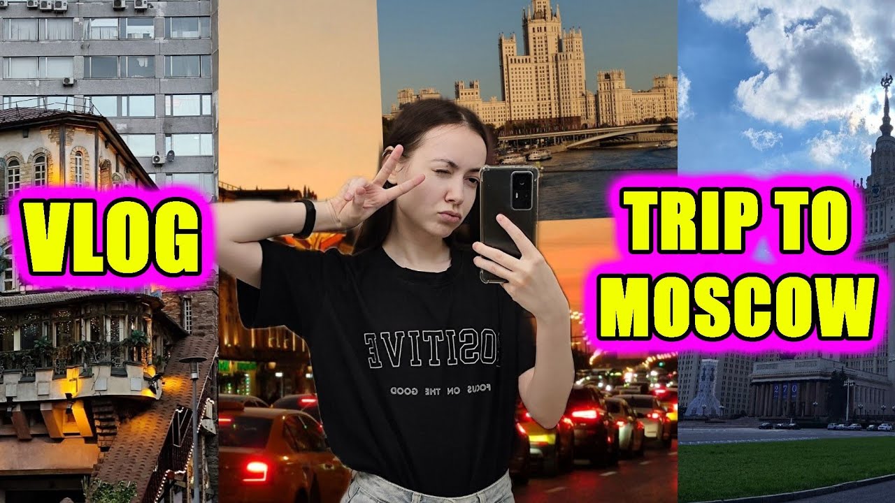Vlog, trip to Moscow 