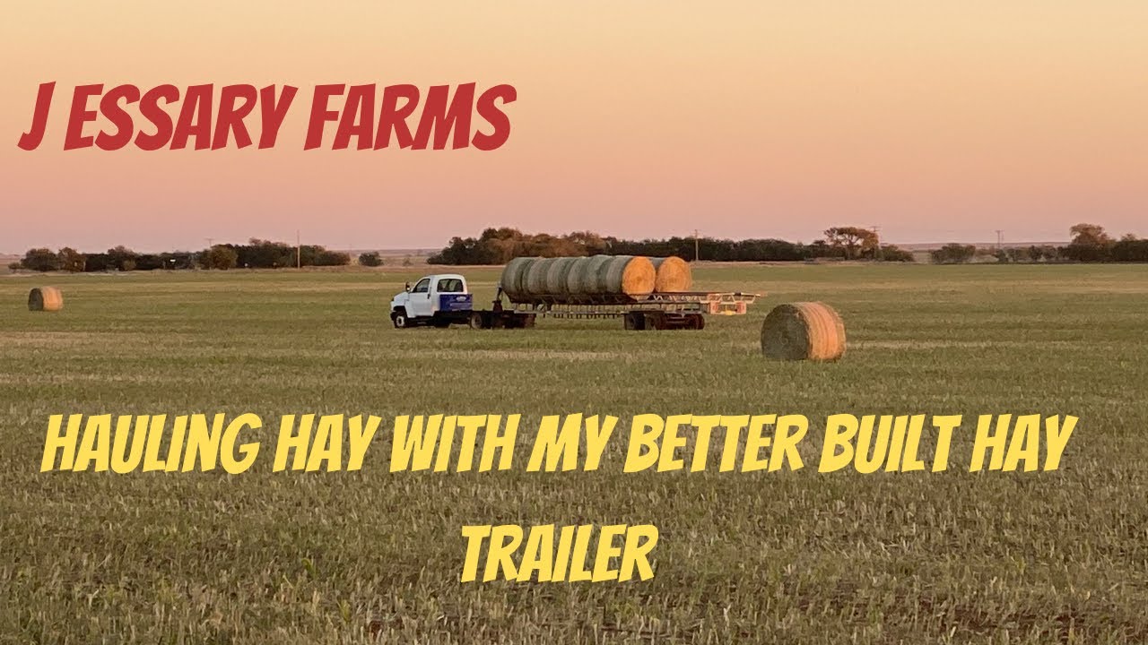 Hauling Hay: The Better Built Round Bale trailer.