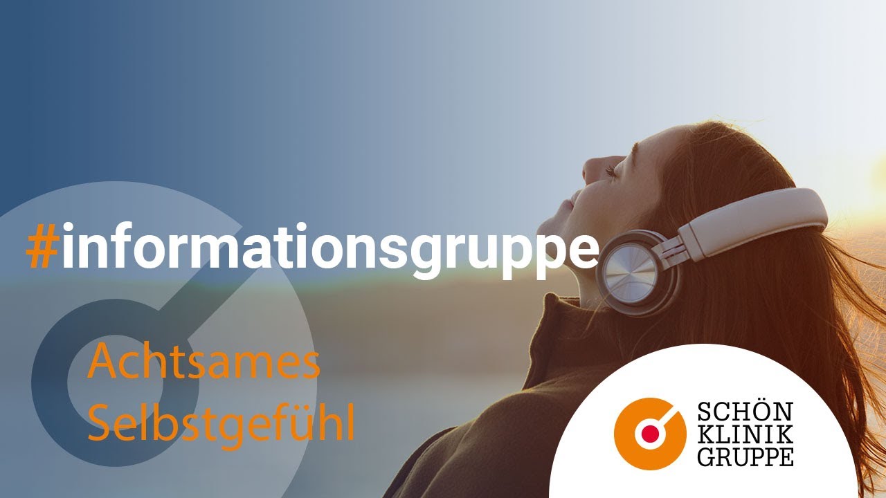 Informationsgruppe  Achtsames Selbstmitgefühl | Schön Klinik Roseneck