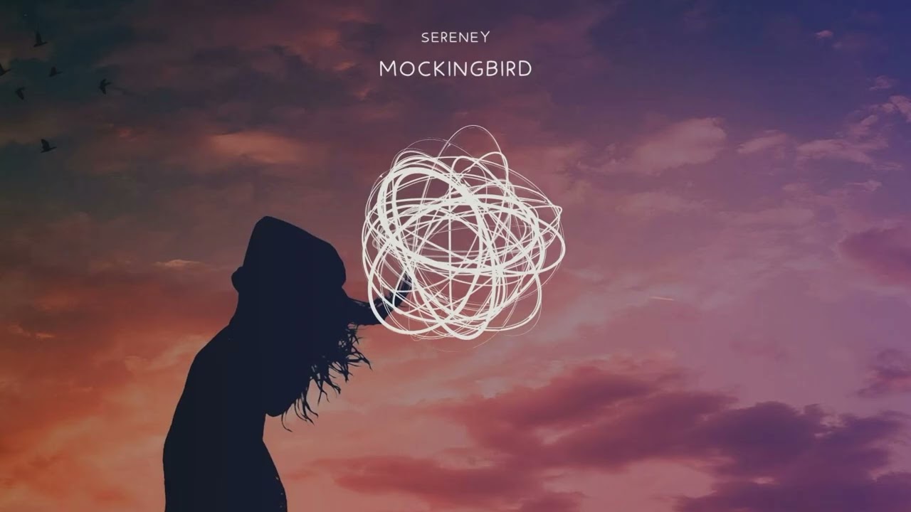 Sereney - Mockingbird