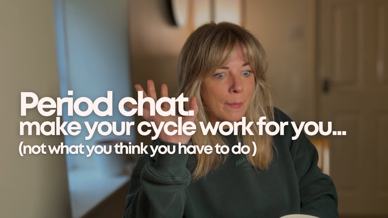 Period chat...Make your cycle work for you