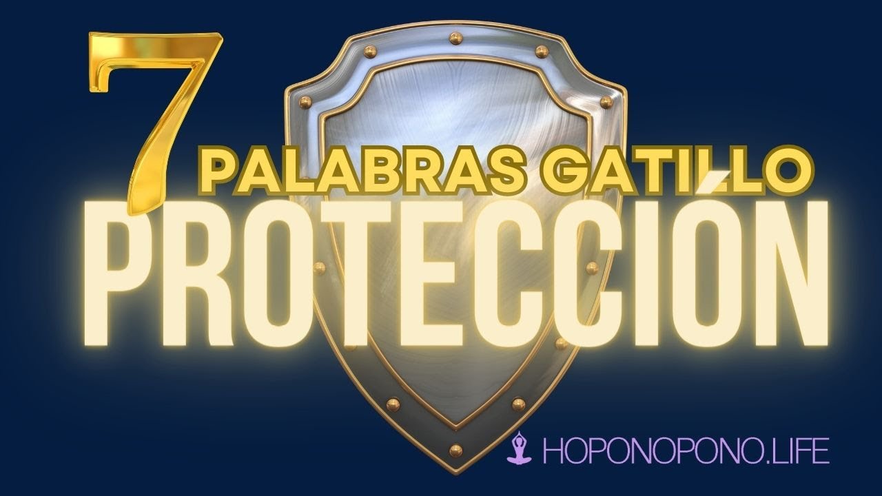 PROTECCIÓN DIVINA con Ho´oponopono 🛡 7 frases gatillo para invocar un ESCUDO de #protección divina