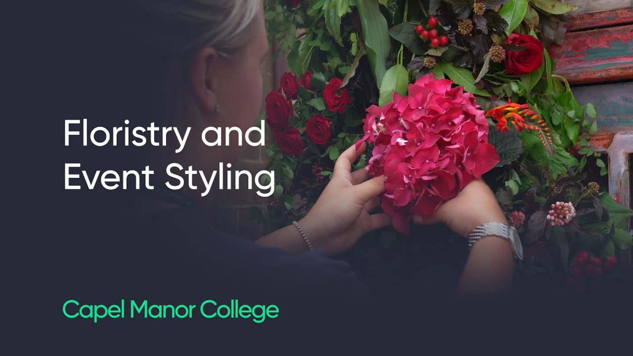 Study floristry and event styling at Capel Manor College