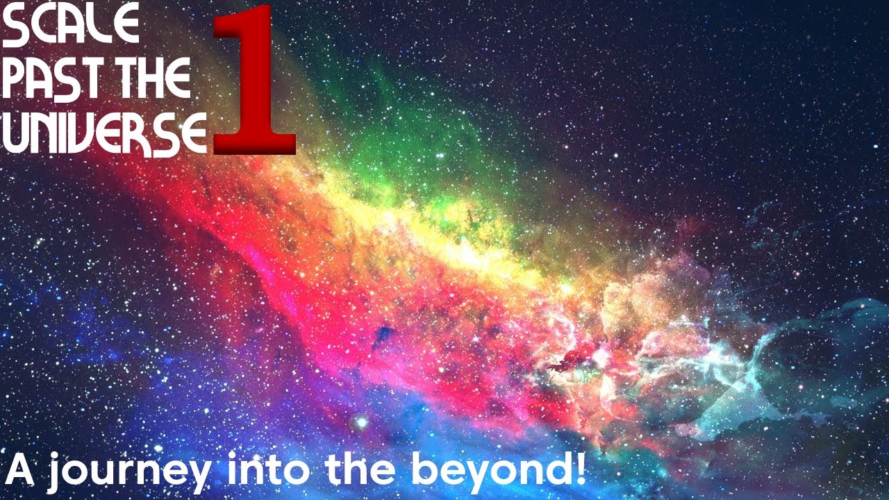 Scale Past The Universe 1