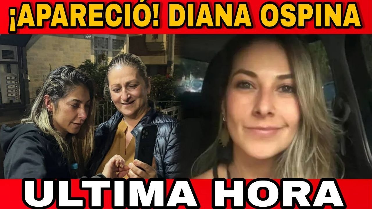 APARECIÓ DIANA OSPINA! 🚨 El calvario del 