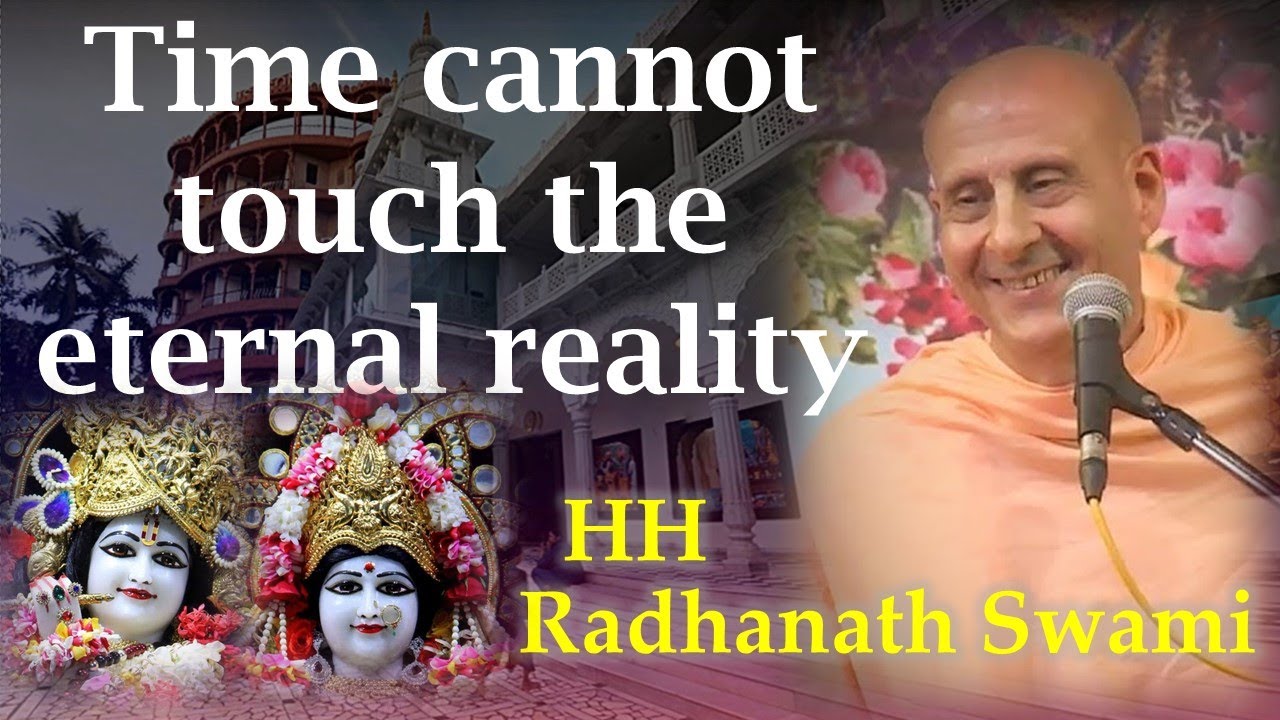 Time cannot touch the eternal reality | HH Radhanath Swami | ISKCON Juhu | Snippets