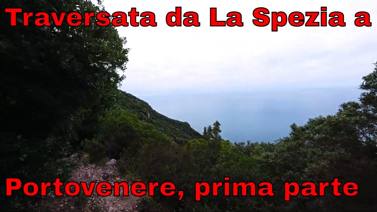 A piedi da La Spezia a Portovenere lungo i sentieri 504, AVG e AV5T. La Spezia - Campiglia