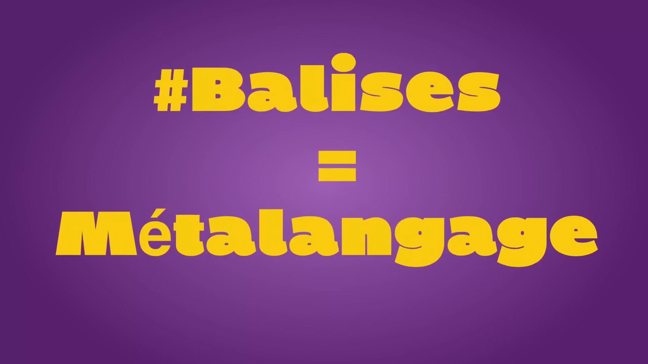 R&ocirc;les des #balises
