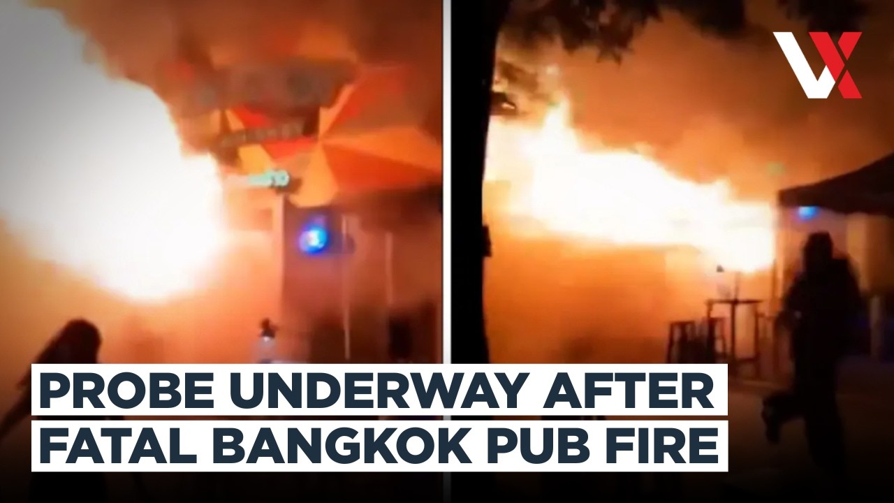 Bangkok Pub Fire Aftermath | Investigators Probe Deadly Blaze That Killed 27 | VERTEX