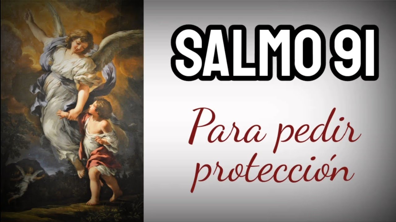 Salmo 91 | Salmo de Protecci&oacute;n