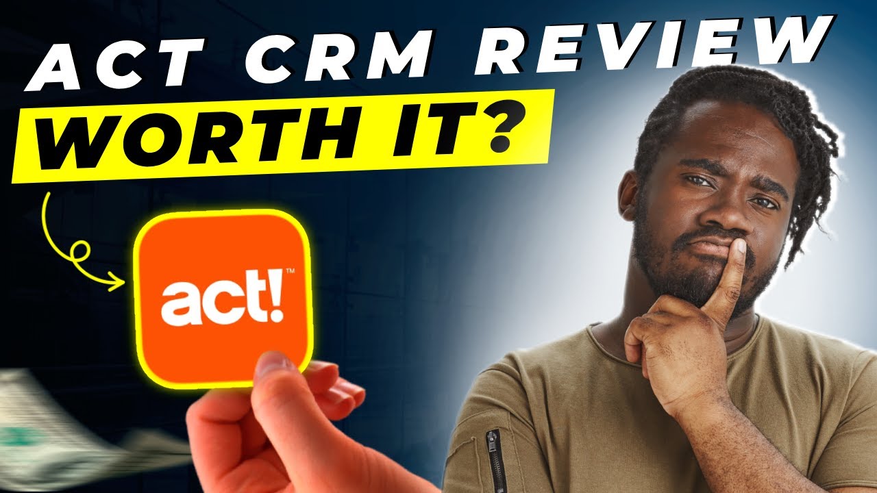 Act CRM Review 2025 | Pros and Cons &ndash; Honest & Unbiased